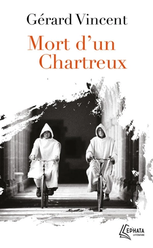 Mort d'un chartreux - Gérard Vincent