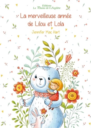 La merveilleuse année de Lilou et Lola - Jennifer Mac Hart