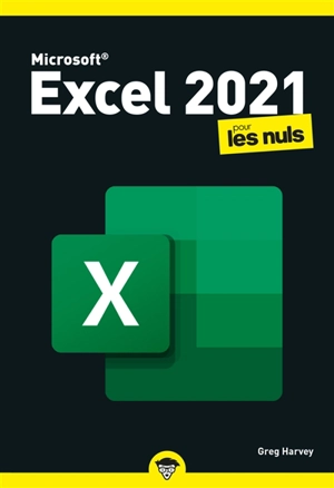 Microsoft Excel 2021 pour les nuls - Greg Harvey