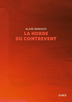 La horde du contrevent - Alain Damasio