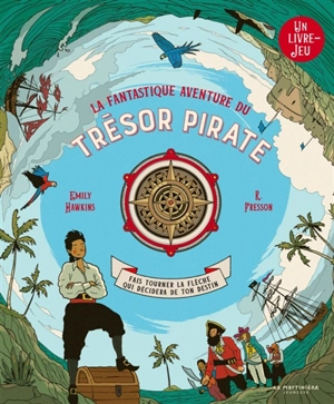 La fantastique aventure du trésor pirate - Emily Hawkins