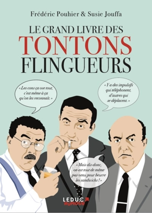 Le grand livre des Tontons flingueurs - Frédéric Pouhier