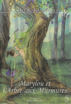 Marylou et l'arbre-aux-murmures - Gaëlle K. Kempeneers