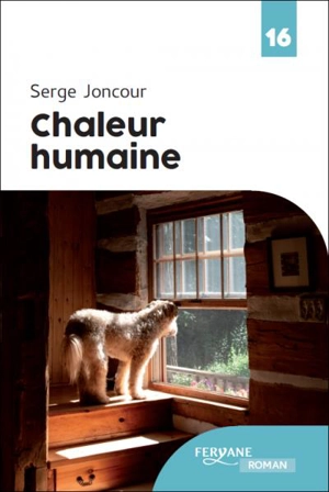 Chaleur humaine - Serge Joncour