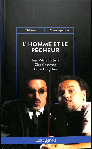 L'homme et le pêcheur - Jean-Marc Catella