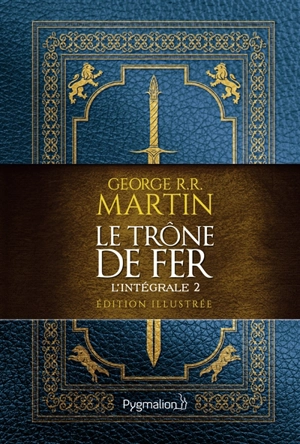 Le trône de fer : l'intégrale. Vol. 2 - George R.R. Martin