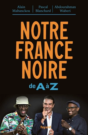 Notre France noire de A à Z - Alain Mabanckou