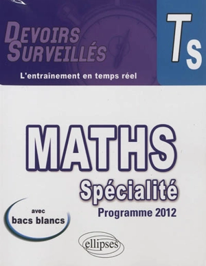 Mathématiques spécialité, terminale S : programme 2012 - Thomas Petit