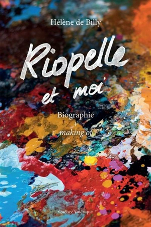 Riopelle et moi - Hélène de Billy