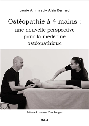 Ostéopathie à 4 mains : une nouvelle perspective pour la médecine ostéopathique - Laurie Ammirati