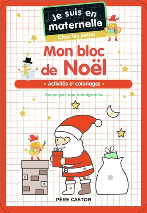 Mon bloc de Noël, chez les petits : activités et coloriages - Astrid Chef d'Hotel