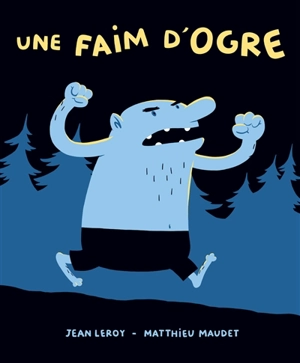 Une faim d'ogre - Jean Leroy