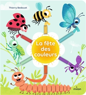 La fête des couleurs - Thierry Bedouet