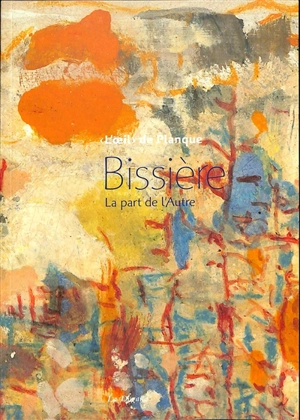 Bissière : la part de l'autre : journal en image 1962-1964