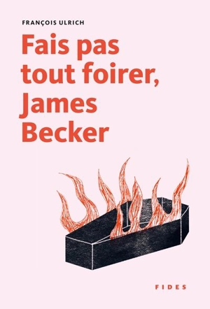 Fais pas tout foirer, James Becker - François Ulrich