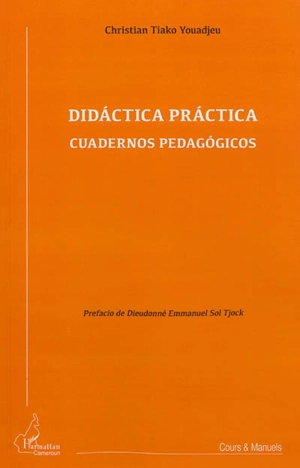 Didactica pratica : cuadernos pedagogicos - Christian Youadjeu Tiako