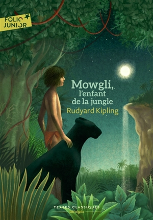 Mowgli, l'enfant de la jungle - Rudyard Kipling