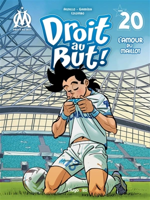 Droit au but !. Vol. 20. L'amour du maillot - Thierry Agnello