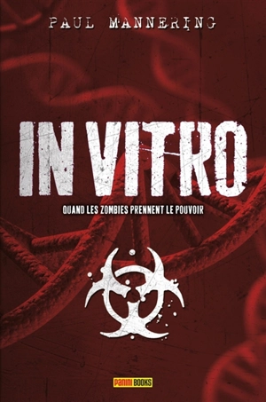 In vitro : quand les zombies prennent le pouvoir - Paul Mannering