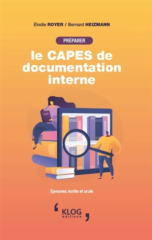 Préparer le Capes de documentation interne : épreuves écrite et orale - Elodie Royer