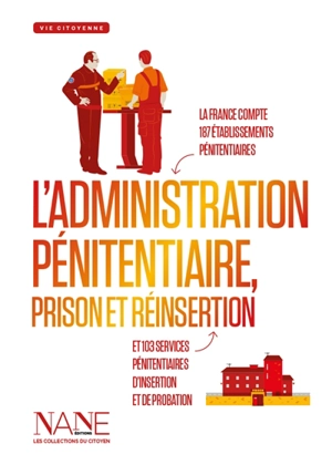 L'administration pénitentiaire, prison et réinsertion - Delphine Desveaux