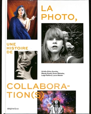 La photo, une histoire de collaboration(s)