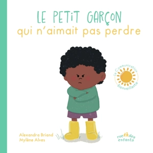 Le petit garçon qui n'aimait pas perdre - Alexandra Briand