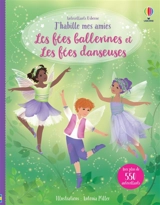 Les fées ballerines et Les fées danseuses : J'habille mes amies (volume combiné) - Watt, Fiona