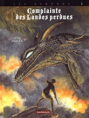 Complainte des landes perdues. Vol. 4. Les Sudenne. Vol. 1. Lord Heron - Jean Dufaux