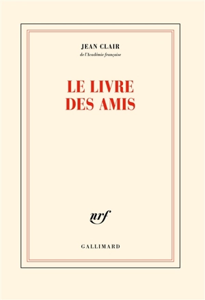 Le livre des amis - Jean Clair