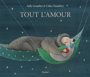 Tout l'amour - Sally Grindley