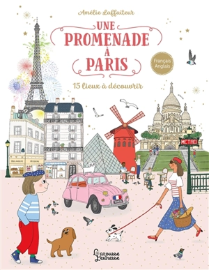 Une promenade à Paris : 15 lieux à découvrir - Amélie Laffaiteur