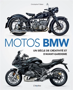 Motos BMW : un siècle de créativité et d'avant-gardisme - Christopher P. Baker