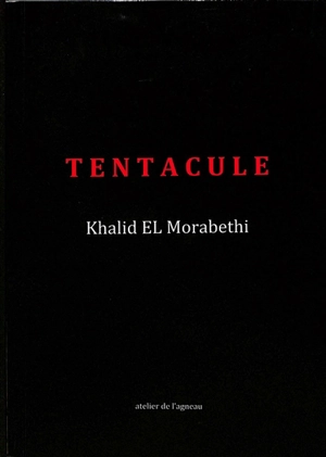 Tentacule - Khalid el Morabethi