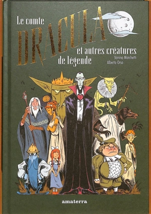 Le comte Dracula : et autres créatures de légende - Vanina Marchetti