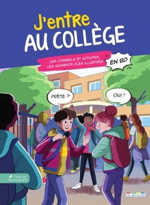 J'entre au collège : les conseils et activités, les moments clés illustrés en BD - Mathilde Schuhmacher