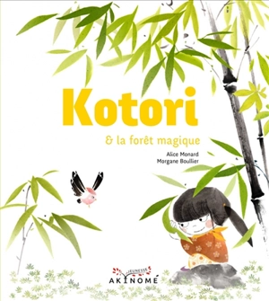 Kotori & la forêt magique - Alice Monard