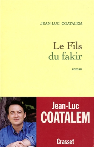 Le fils du fakir - Jean-Luc Coatalem