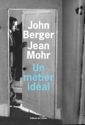 Un métier idéal : histoire d'un médecin de campagne - John Berger