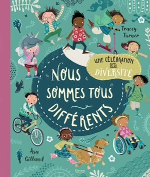 Nous sommes tous différents : une célébration de la diversité - Tracey Turner