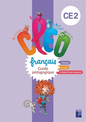 CLEO, français CE2 : guide pédagogique du manuel, du fichier et du fichier Ecole inclusive - Antoine Fetet