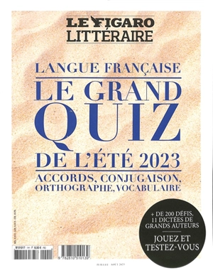 Le grand quiz de la langue française de l'été 2023 : accords, conjugaison, orthographe, vocabulaire : + de 200 défis, 11 dictées de grands auteurs - Julien Soulié