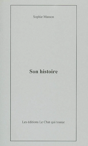 Son histoire - Sophie Masson