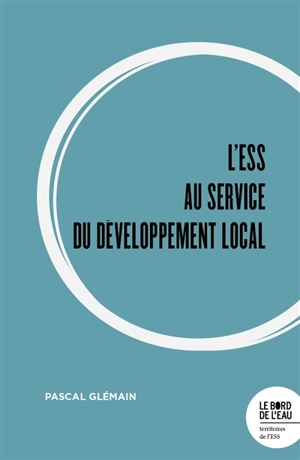 L'ESS au service du développement local - Pascal Glémain