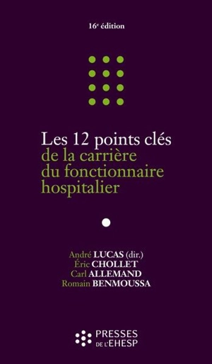 Les 12 points clés de la carrière du fonctionnaire hospitalier - Eric Chollet