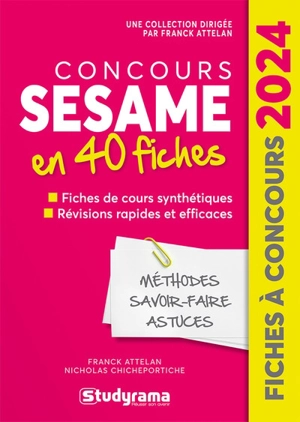 Concours Sésame en 40 fiches : fiches de cours synthétiques, révisions rapides et efficaces : 2024 - Franck Attelan