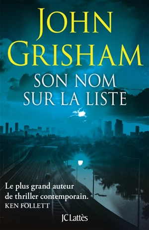 Son nom sur la liste - John Grisham