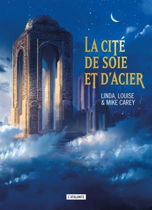 La Cité de soie et d'acier - Linda Carey