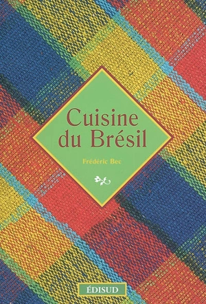 Cuisine du Brésil - Frédéric Bec