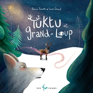 Tuktu et Grand loup - Roxane Turcotte